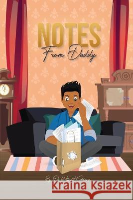 Notes from Daddy William Johnson 9781959670155