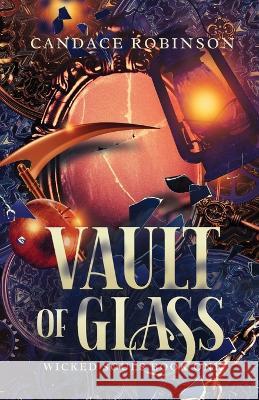 Vault of Glass Candace Robinson   9781960949073 Crooked Heart Publishing
