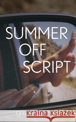 Summer Off Script Caroline Hopkins   9781961878006 Stratton Luce Media