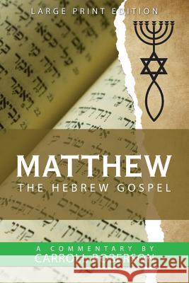 Matthew the Hebrew Gospel Carroll Roberson 9781973629245 WestBow Press