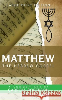Matthew the Hebrew Gospel Carroll Roberson 9781973629252 WestBow Press
