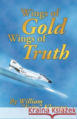 Wings of Gold Wings of Truth William Klumpp 9781973665380
