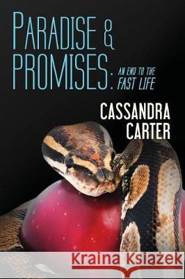Paradise & Promises: An End to the Fast Life Cassandra Carter 9781973980070