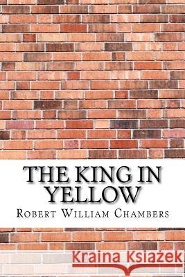 The King in Yellow Robert William Chambers 9781974108930