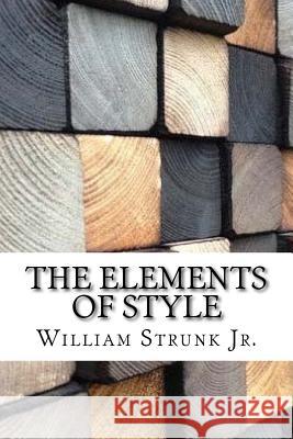 The Elements of Style William Strunk Jr 9781974111596