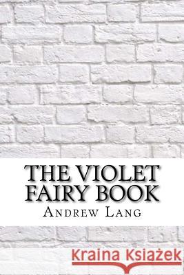 The Violet Fairy Book Andrew Lang 9781974112050