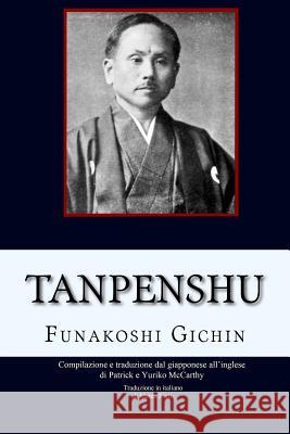 Tanpenshu: Brevi racconti sul Karatedo McCarthy, Patrick 9781974161027 Createspace Independent Publishing Platform