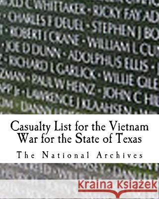 Casualty List for the Vietnam War for the State of Texas The National Archives 9781974263486