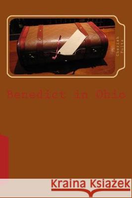 Benedict in Ohio Cherish Fultz 9781974359097 Createspace Independent Publishing Platform