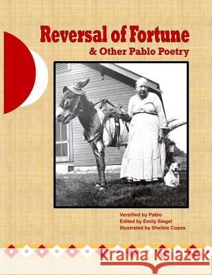 Reversal of Fortune & Other Pablo Poetry Pablo 9781974375257