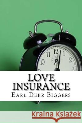 Love Insurance Earl Derr Biggers 9781974376360