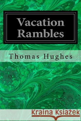 Vacation Rambles Thomas Hughes 9781974427314