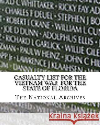 Casualty List for the Vietnam War for the State of Florida The National Archives 9781974436637