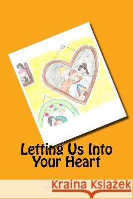 Letting Us Into Your Heart Dorothy Derapelia 9781974499014 Createspace Independent Publishing Platform