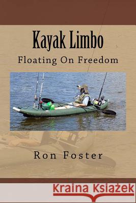 Kayak Limbo: Floating On Freedom Lambert, Pat 9781974587070