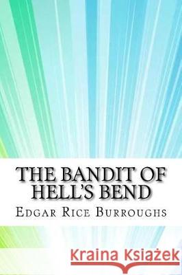 The Bandit of Hell's Bend Edgar Rice Burroughs 9781974604401