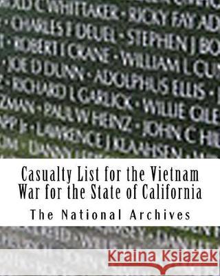 Casualty List for the Vietnam War for the State of California The National Archives 9781974667185