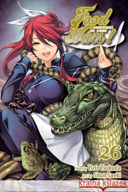 Food Wars!: Shokugeki no Soma, Vol. 26 Yuto Tsukuda, Shun Saeki, Yuki Morisaki 9781974701018