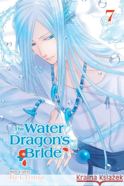 The Water Dragon's Bride, Vol. 7 Rei Toma 9781974701872