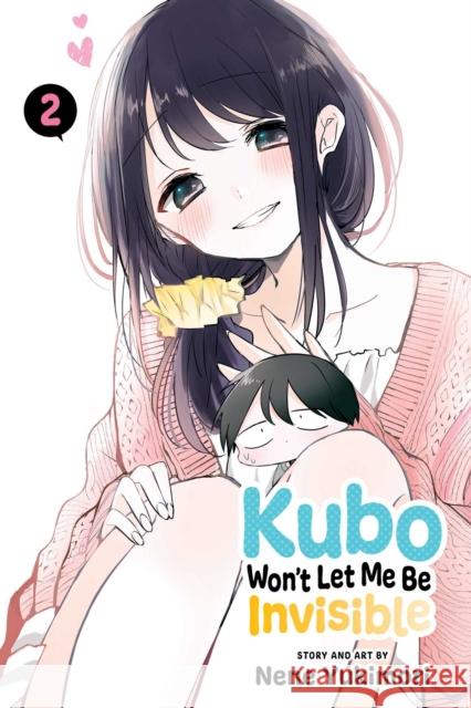 Kubo Won't Let Me Be Invisible, Vol. 2 Nene Yukimori 9781974732159 Viz Media, Subs. of Shogakukan Inc