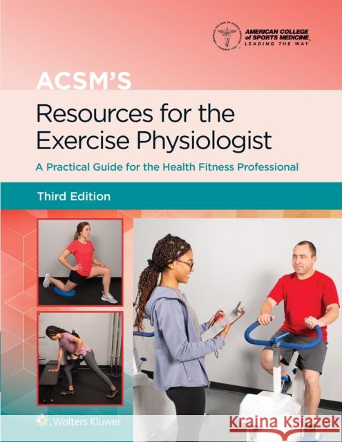 Acsm's Resources for the Exercise Physiologist Benjamin Gordon American College of Sports Medicine (Acs 9781975153168