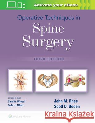 Operative Techniques in Spine Surgery John Rhee Scott D. Boden 9781975172138