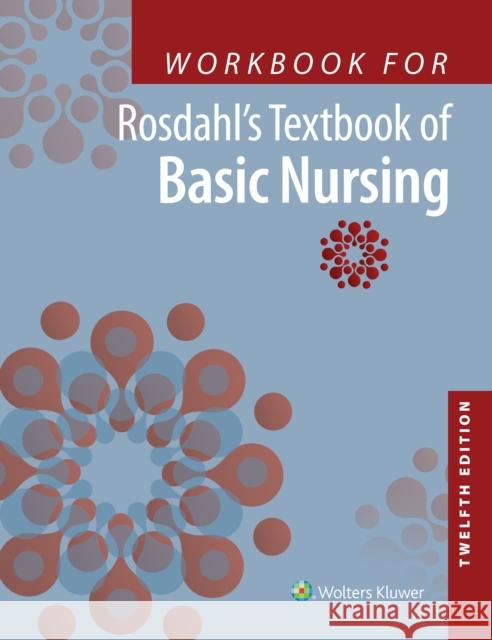 Workbook for Rosdahl's Textbook of Basic Nursing Caroline Rosdahl 9781975172916 LWW