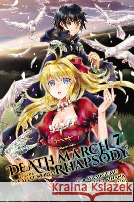 Death March to the Parallel World Rhapsody, Vol. 7 (manga) Hiro Ainana 9781975304126
