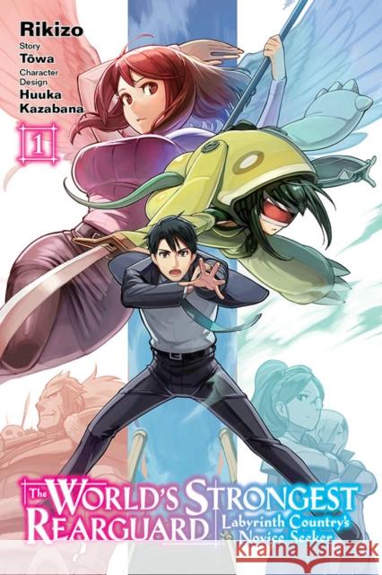 The World's Strongest Rearguard: Labyrinth Country's Novice Seeker, Vol. 1 (Manga) Rikizo 9781975305819 Yen Press