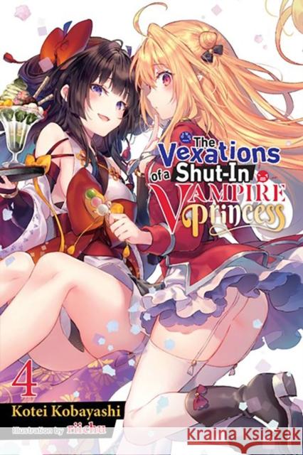 The Vexations of a Shut-In Vampire Princess, Vol. 4 (light novel) Kotei Kobayashi 9781975339555