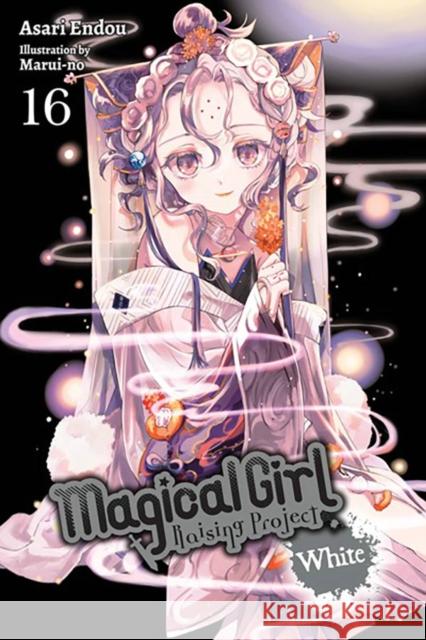 Magical Girl Raising Project, Vol. 16 (light novel) Asari Endou 9781975373436 Little, Brown & Company