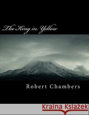 The King in Yellow Robert William Chambers 9781975659042