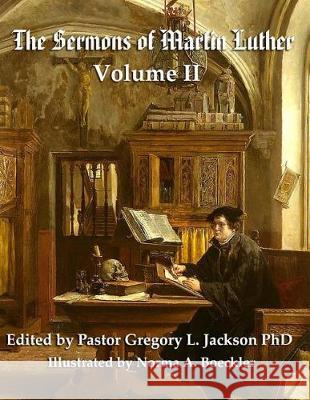 Luther's Sermons: Volume II: Student Economy Edition Gregory L. Jackson Norma a. Boeckler 9781975689872 Createspace Independent Publishing Platform