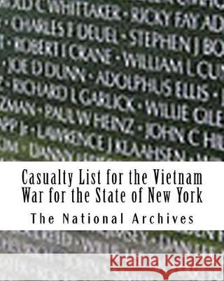 Casualty List for the Vietnam War for the State of New York The National Archives 9781975784683