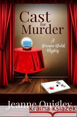 Cast for Murder Jeanne Quigley 9781975911867