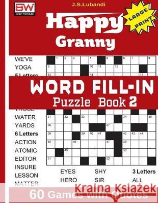 Happy Granny Word Fill-In Puzzle Book 2 J. S. Lubandi 9781976176579