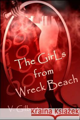 The Girls from Wreck Beach V. Gilbert 9781976245398