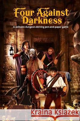 Four Against Darkness: A solitaire dungeon-delving pen-and-paper game Sfiligoi, Andrea 9781976371455