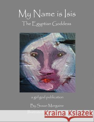 My Name is Isis Baartz, Arna 9781976523526 Createspace Independent Publishing Platform