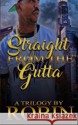 Straight from the Gutta: Hood Love and Romance Robin 9781976549601