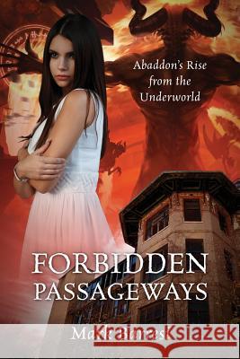 Forbidden Passageways: Abaddon's Rise from the Underworld Mark Barresi 9781977203007