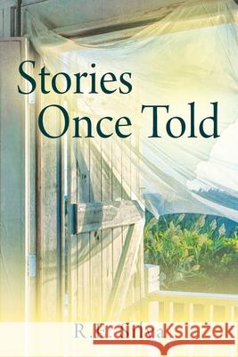 Stories Once Told R E Silva 9781977242792 Outskirts Press