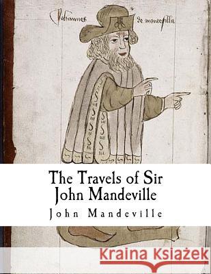 The Travels of Sir John Mandeville Sir John Mandeville 9781977545329