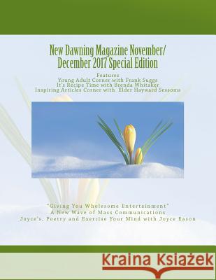 New Dawning Magazine November/December 2017 Joyce a. Eason 9781977817792 Createspace Independent Publishing Platform