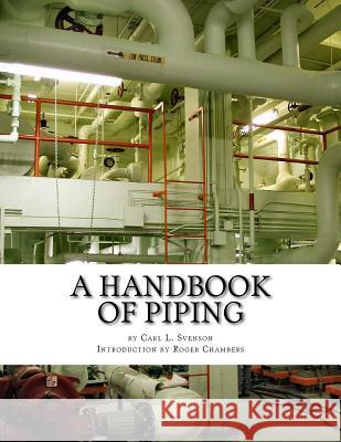 A Handbook of Piping: For Plumbing, Irrigation, Heating Systems, Steam Power and other uses Chambers, Roger 9781977993663