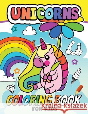 Unicorn Coloring book for Kids: Coloring book for girls and kids ages 4-8, 8-12 Balloon Publishing 9781978357075 Createspace Independent Publishing Platform