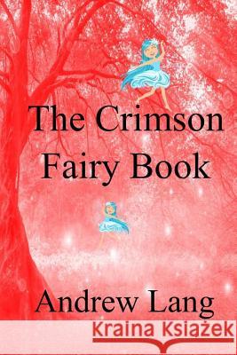 The Crimson Fairy Book Andrew Lang 9781979002318