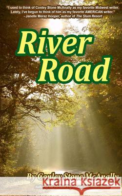 River Road Richard Andrews Conley Stone McAnally 9781979145572 Createspace Independent Publishing Platform