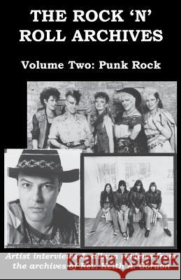 The Rock 'n' Roll Archives, Volume Two: Punk Rock Rev Keith a. Gordon 9781979277174