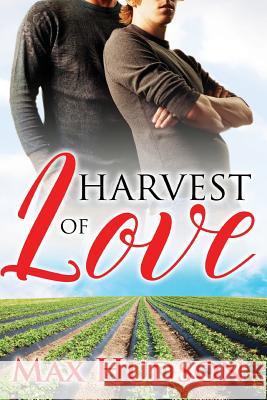 Harvest of Love Max Hudson 9781979298674